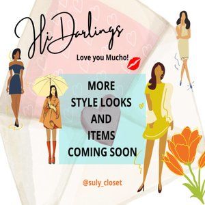 STYLE LOOKS AND ITEMS COMING SOON